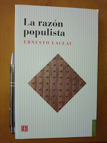 La Razón Populista Ernesto Laclau Ed. Fondo De Cultura Econó