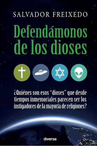 Libro: Defendámonos De Los Dioses. Freixedo, Salvador. Diver