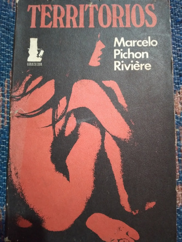 Territorios: Marcelo Pichon Rivière