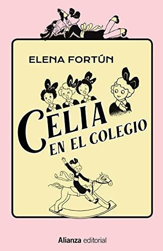 Celia en el colegio, de Elena  Fortún. Alianza Editorial, tapa blanda en español, 2020