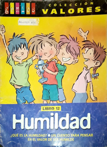 Genios. Colección Valores: Honestidad, Justicia Y Humildad.