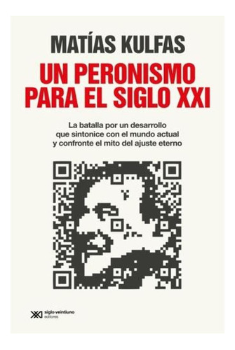 Un Peronismo Para El Siglo Xxi