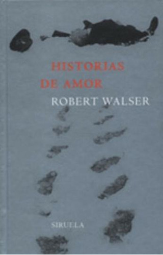 Historias De Amor Robert Walser