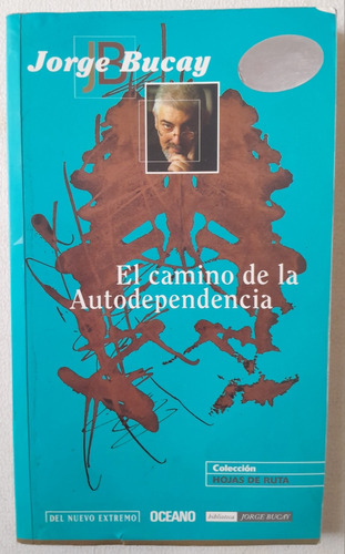 El Camino De La Autodependencia - Jorge Bucay. Detalle.