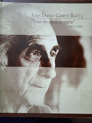 Juan David García Bacca Vivir Dos Veces Despierto 1901-1992