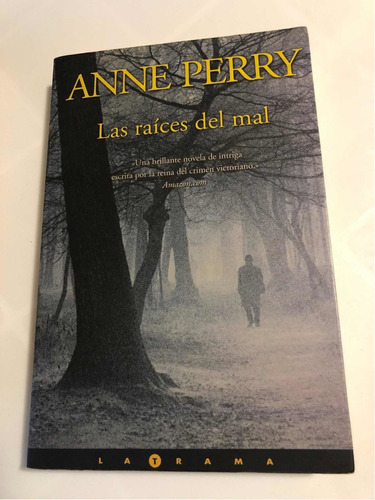 Libro Las Raíces Del Mal - Anne Perry - Excelente Estado