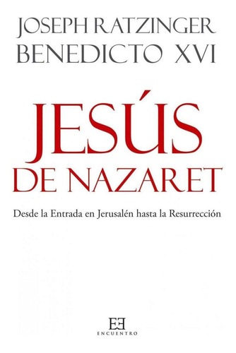 Libro: Jesús De Nazaret. Ratzinger Joseph, Benedicto Xvi. En