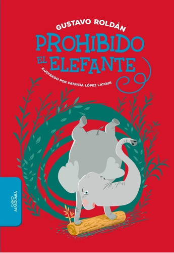 Prohibido El Elefante Gustavo Roldan