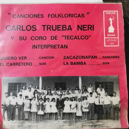 Disco 45 Rpm: Carlos Trueba Neri- Coro Tecalco