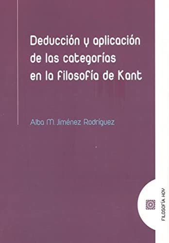 Deducción Y Aplicación De Las Categorías En La Filosofía De 