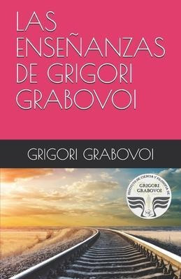 Las Enseñanzas De Grigori Grabovoi - Grigori Grabovoi
