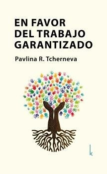 Libro En Favor Del Trabajo Garantizado