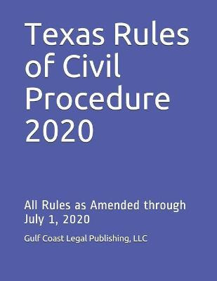 Libro Texas Rules Of Civil Procedure 2020 : All Rules As ...