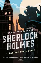 Comprar Los Mejores Casos De Sherlock Holmes (colecciãâ³n Alfaguara Clãâ¡sicos), De An Doyle, Sir Arthur. Editorial Alfaguara, Tapa Dura En Español