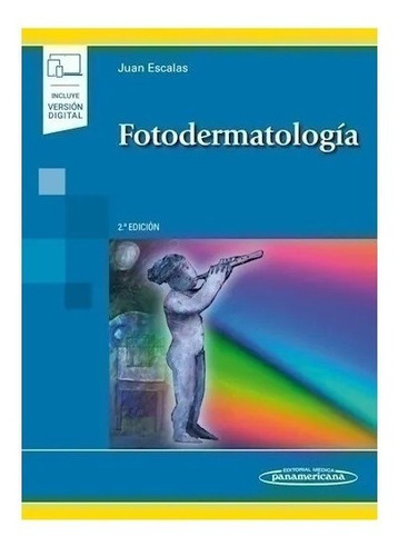 Fotodermatología, de Escalas Taberner, Juan. Editorial Panamericana en español