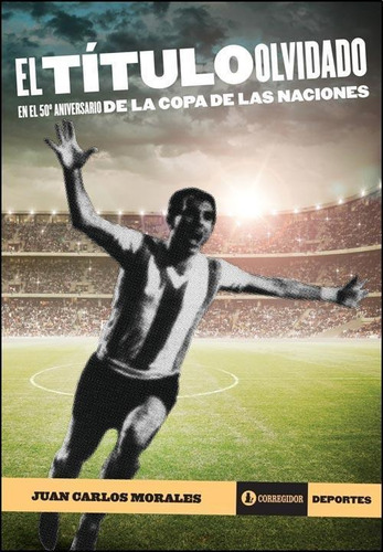 El Titulo Olvidado. En El 50º Aniversario De La Copa De Las