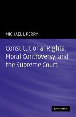 Libro Constitutional Rights, Moral Controversy, And The S...