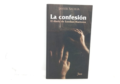 La Confesión - El Diario De Esteban Martorus