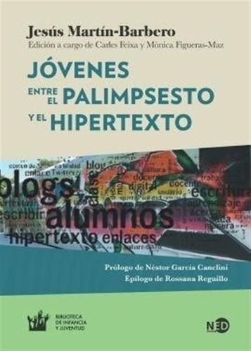 Jovenes Entre El Palimpsesto Y El Hipertexto.martin-barbero,