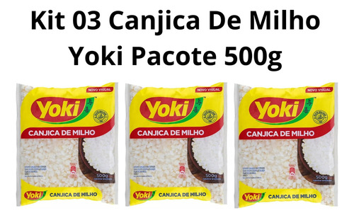 Kit 03 Canjica De Milho Yoki Pacote 500g