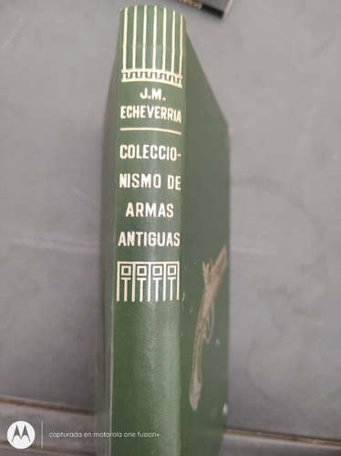 Coleccionismo De Armas Antiguas