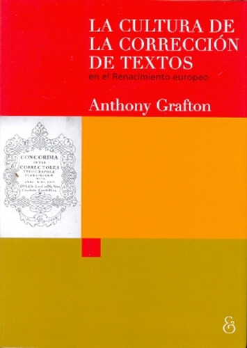 Cultura De La Correccion De Textos, La - Anthony Grafton