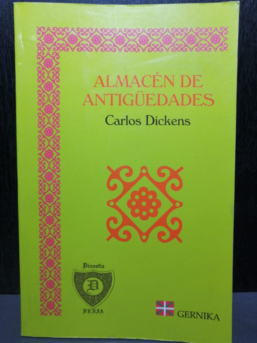 Almacén De Antigüedades, Carlos Dickens Editorial Gernika