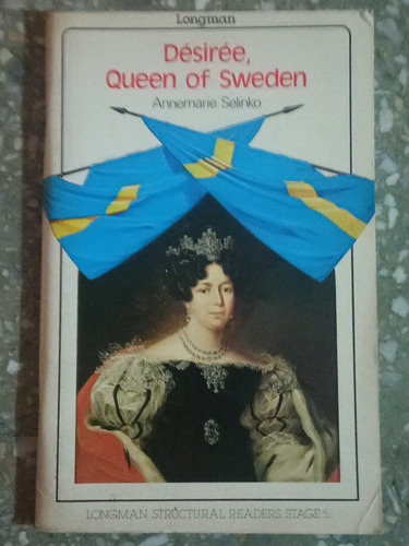 Desiree Queen Of Sweden - Annemarie Selinko