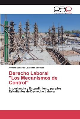 Libro Derecho Laboral  Los Mecanismos De Control  - Ronal...