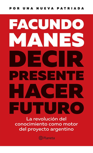 Decir Presente, Hacer Futuro - Edicion 2023 - Facundo Manes