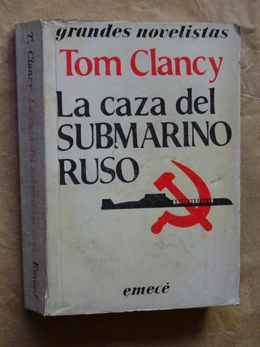 Tom Clancy. La Caza Del Submarino Ruso/