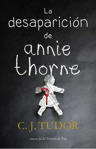 La Desaparición De Annie Thorne. C. J. Tudor.