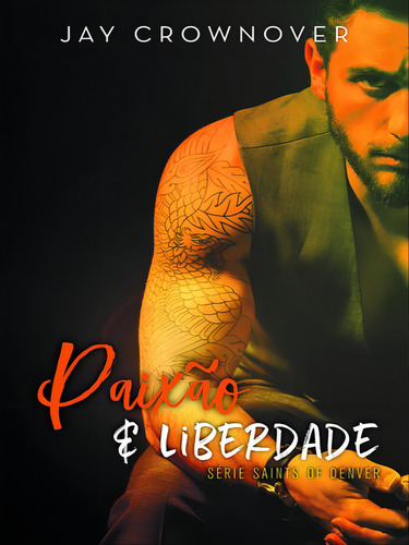 Paixão E Liberdade: Coleçao Saints Of Denver, De Crownover, Jay. Editora Vergara & Riba, Capa Mole, Edição 1ª Edição - 2017 Em Português