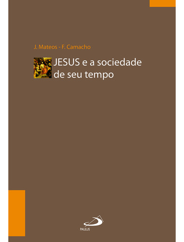 Jesus E A Sociedade De Seu Tempo, De Camacho F.. Paulus Editora Em Português