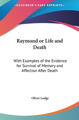 Libro Raymond Or Life And Death: With Examples Of The Evi...