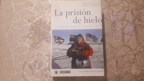 La Prision De Hielo - Jerri Nielsen - Maryanne Vollers