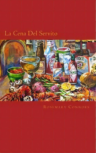 La Cena Del Servito, De Rosemary Nors. Editorial Createspace Independent Publishing Platform, Tapa Blanda En Inglés