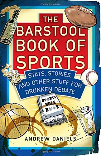 The Barstool Book Of Sports Stats, Stories, And Other Stuff 