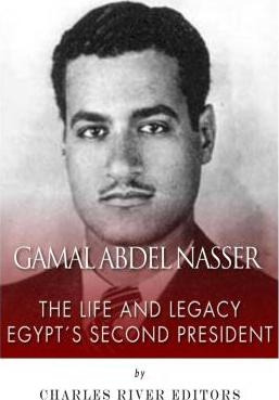 Libro Gamal Abdel Nasser - Charles River Editors