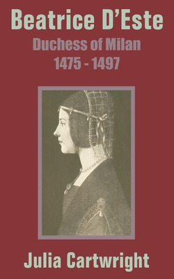 Libro Beatrice D'este: Duchess Of Milan 1475 - 1497 - Car...