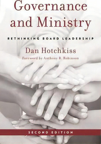 Governance And Ministry : Rethinking Board Leadership, De Dan Hotchkiss. Editorial Alban Institute, Inc En Inglés