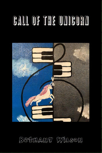 Call Of The Unicorn, De Wilson, Bethany. Editorial Lulu Pr, Tapa Blanda En Inglés