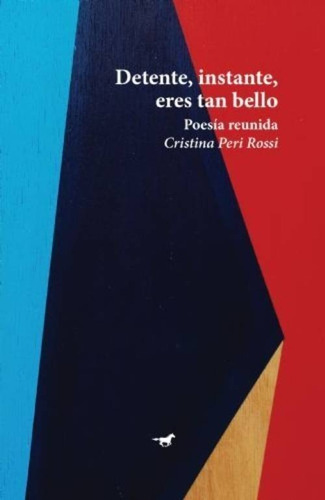 Libro Detente Instante Eres Tan Bello - Cristina Peri Rossi