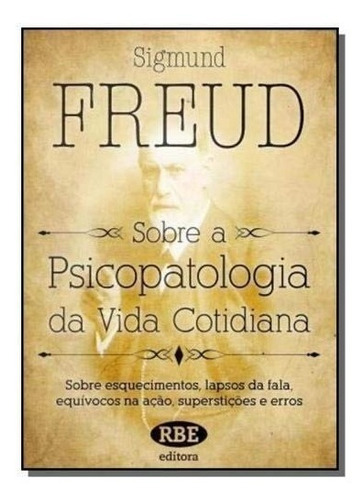 Imagem 1 de 1 de Sobre A Psicopatologia Da Vida Cotidiana - Sigmund Freud