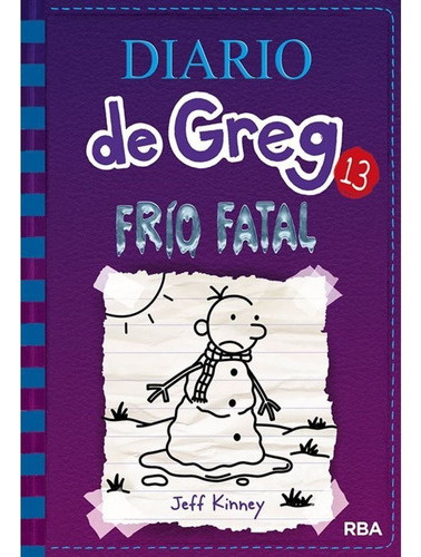 Diario De Greg 13: Frío Fatal - Jeff Kinney