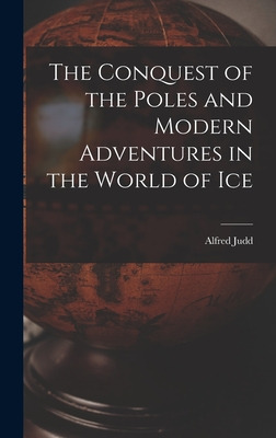 Libro The Conquest Of The Poles And Modern Adventures In ...