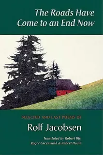 The Roads Have Come To An End Now, De Rolf Jacobsen. Editorial Copper Canyon Press, Tapa Blanda En Inglés