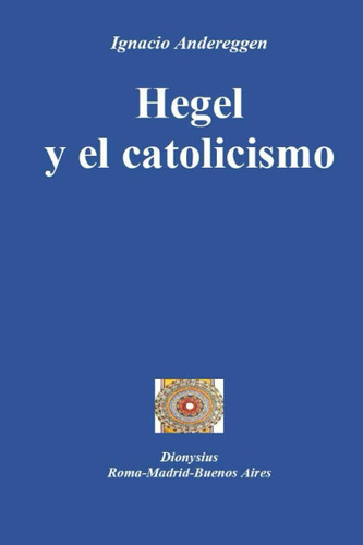 Libro Hegel Y El Catolicismo (spanish Edition) Lrp3