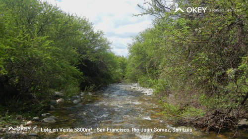 Terreno 5800mts2 En San Francisco Del Monte De Oro, Fondo Al Arroyo Las Palmas