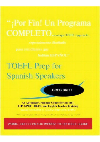 Toefl Prep For Spanish Speakers, De Greg Britt. Editorial Createspace Independent Publishing Platform, Tapa Blanda En Inglés
